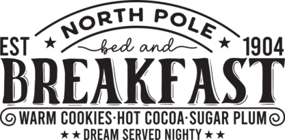 Christmas Decoration, North pole bed and breakfast, warm cookies, hot cocoa, sugar plum - free svg file for members