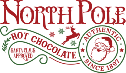 North pole hot chocolate, Santa Claus approved, Christmas decor - free svg file for members