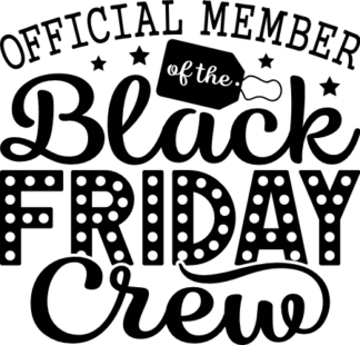 Official member of the black friday crew, funny hoodie design - free svg file for members
