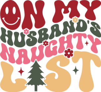 On my husband's naughty list, Funny Christmas tshirt design for wife - free svg file for members