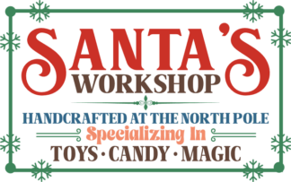 Santa's workshop handcrafted at the northpole specializing in toys, candy, magic, Christmas decor - free svg file for members