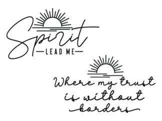 Spirit lead me, where my trust is without borders, Christians quotes, T-shirt designs - free svg file for members