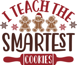 I Teach the smartest cookies, Funny Teacher Christmas tshirt design - free svg file for members