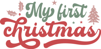 My first Christmas, newborn baby onesie design - free svg file for members