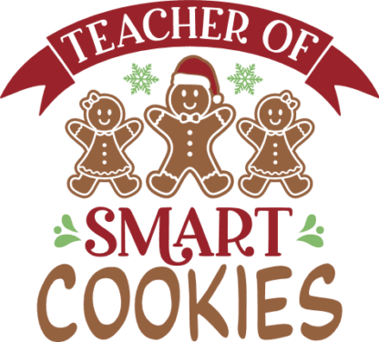Teacher of smart cookies, funny Christmas tshirt design for teacher - free svg file for members