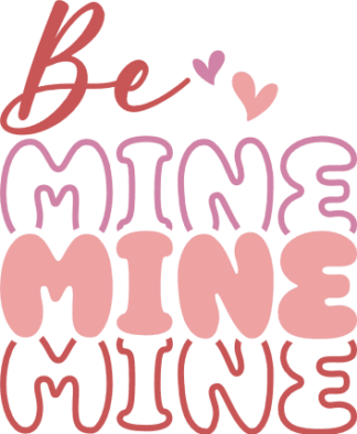 Be mine, echo stacked text, valentine's day gift for her - free svg file for members