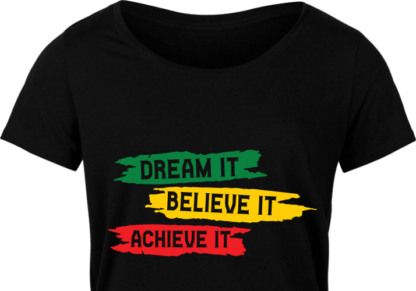 Dream it, believe it, achieve it free svg file for members, black history month tshirt design