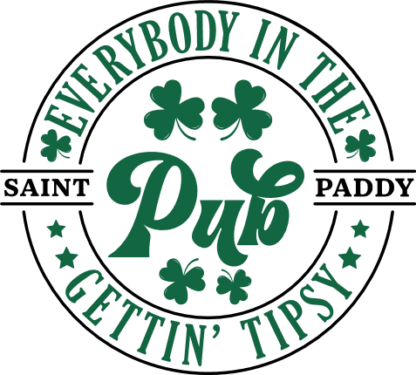 Everybody in the pub gettin' tipsy free svg file for members, St Patrick's Day sweatshirt design