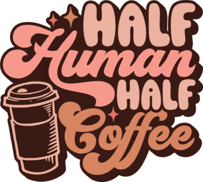 Half human, half coffee, funny tshirt design for coffee lover - free svg file for members