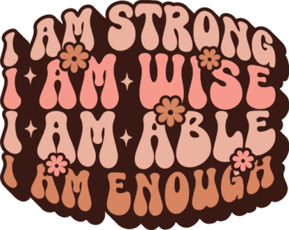 I am strong, wise, able, enough, self love sweatshirt design - free svg file for members