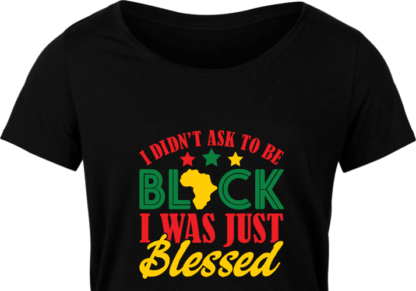 I didn't ask to be black, I was just blessed free svg file for members, black history month svg for tshirt
