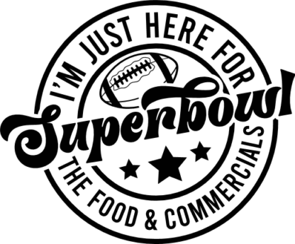 I'm just here for superbowl free svg file for members, the food and commercials, funny football tshirt design