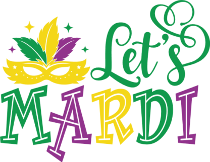 Let's mardi free svg file for members, mask, Mardi gras carnival tshirt design
