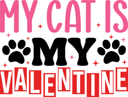 My cat is my valentine, funny tshirt design for cats lover - free svg file for members