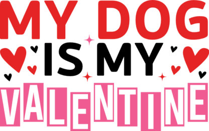 My dog is my valentine, funny tshirt design for dogs lover - free svg file for members