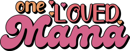 One loved mama, sweatshirt design for mom - free svg file for members