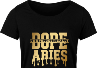 Unapologetically Dope Aries, drippy free svg file for members, golden png for sublimation, tshirt design