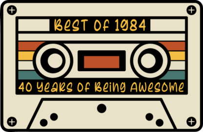 Best of 1984, 40 years of being awesome, Cassette Tape free svg file for members, birthday retro svg for t-shirt