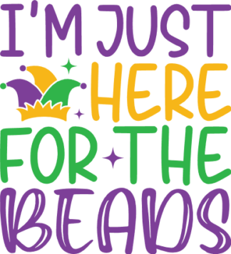 I'm just here for the beads free svg file for members, Funny Mardi gras sweatshirt design