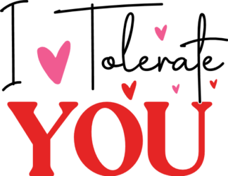 I tolerate you free svg file for members, funny valentine's day gift