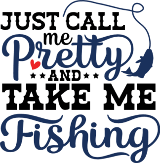 Just call me pretty and take me fishing free svg file for members, Women Fishing sweatshirt design