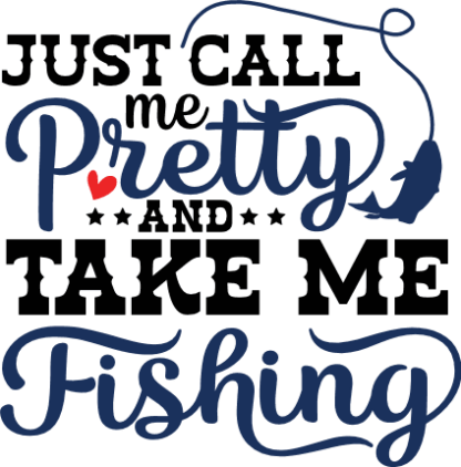 Just call me pretty and take me fishing free svg file for members, Women Fishing sweatshirt design