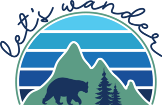 Let's wander, Sunrise, bear, trees and mountains free svg file for members, camping tshirt design