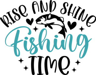 Rise and shine, fishing time free svg file for members, svg for sweatshirt
