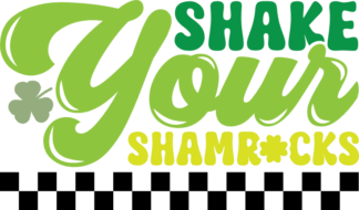 Shake your shamrocks free svg file for members, Funny Saint Patrick day svg for sweatshirt