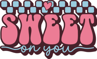 Sweet on you free svg file for members, Valentine's day svg for sweatshirt