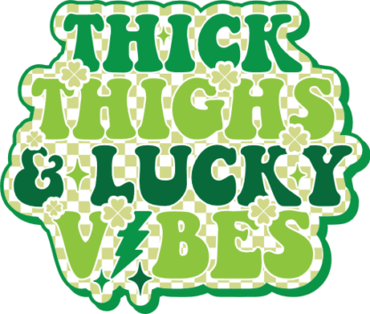 Thick thighs and lucky vibes free svg file for members, Funny St Patrick's day tshirt design