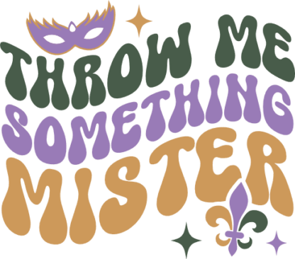 Throw me something mister free svg file for members, Funny Mardi Gras tshirt design