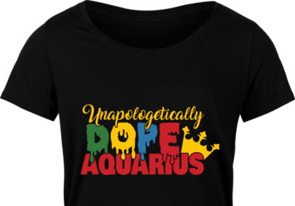 Unapologetically dope Aquarius free svg file for members, birthday tshirt design