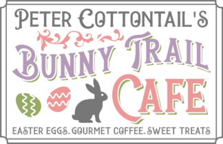 Peter cottontail's Bunny trail cafe free svg file for members, Easter wall decor, cafe sign