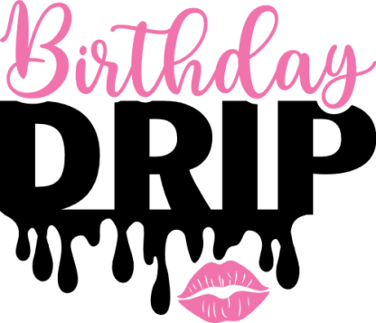Birthday drip free svg file for members, birthday svg for sweatshirt