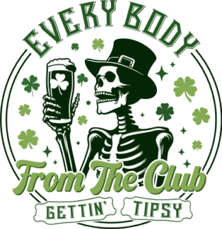 Everybody from the club gettin tipsy free svg file for members, skeleton, st patricks day sweatshirt design