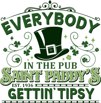Everybody in the pub gettin' tipsy free svg file for members, saint patricks day svg wall decor