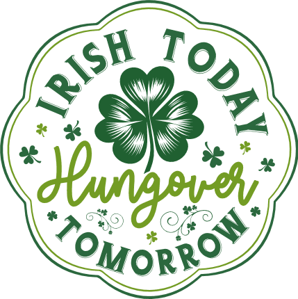 Irish today hungover tomorrow free svg file for members, funny st patricks day sweatshirt design