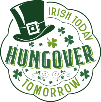 Funny Saint Patrick's day wall art decor free svg file for members, Irish today hungover tomorrow