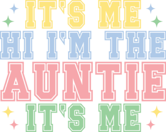 It's me, hi, I'm the auntie, it's me free svg file for members, sweatshirt design for aunt