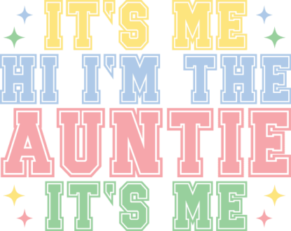 It's me, hi, I'm the auntie, it's me free svg file for members, sweatshirt design for aunt
