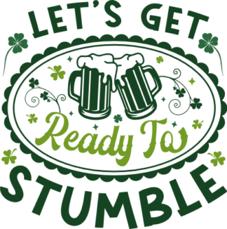Let's get ready to stumble free svg file for members, st patrick's day svg for mug