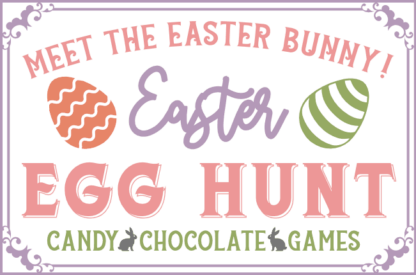Meet the easter bunny, egg hunt, candy, chocolate, games free svg file for members, wall decor