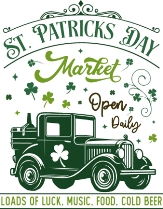 St patrick's day, market open daily, loads of luck, music, food, cold beer free svg file for members, farmhouse sign