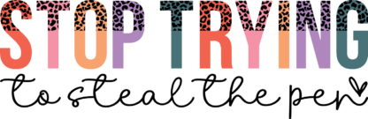Stop trying to steal the pen free svg file for members, leopard skin, Funny Christians t-shirt design