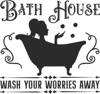 Bath house, wash your worries away free svg file for members, funny bathroom wall sign