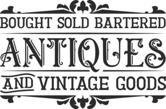 Antiques and vintage goods free svg file for members, Bought, sold, bartered, farmhouse sign