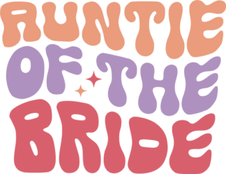 Auntie of the bride free svg file for members, shirt design for aunt