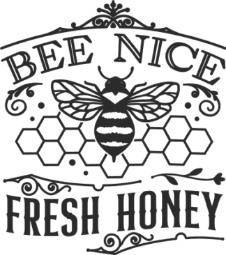 Bee nice, fresh honey free svg file for members, farmhouse sign