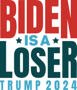 Biden is a loser, trump 2024 free svg file for members, funny donald trump support